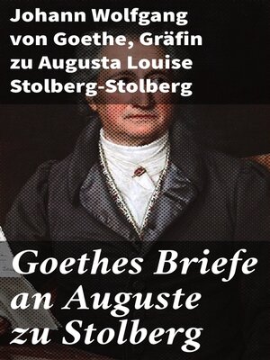 cover image of Goethes Briefe an Auguste zu Stolberg